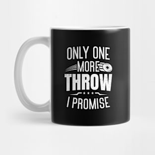 Discus Thrower Only One More Throw Disc Throwing Mug